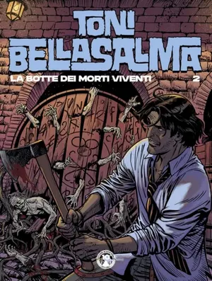 Copertina di TONI BELLASALMA · 2 — La botte dei morti viventi