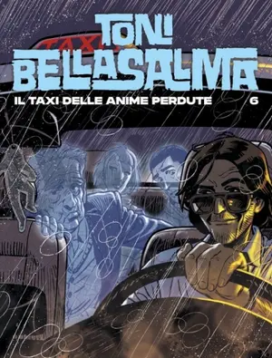 Copertina di TONI BELLASALMA · 6 — Il taxi delle anime perdute