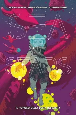 Copertina di JASON AARON, DENNIS HALLUM, STEPHEN GREEN, RICO RENZI — Sea of Stars 2: Il popolo della luna infranta
