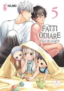 Copertina di FATTI ODIARE – KIRAI DE ISASETE · VOL. 5 — Fatti odiare – Kirai de isasete vol. 5