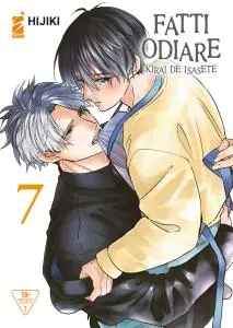 Copertina di FATTI ODIARE – KIRAI DE ISASETE · VOL. 7 — Fatti odiare – Kirai de isasete vol. 7