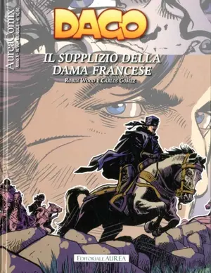 Copertina di AUREACOMIX · 96 — Dago, vol 120: Il supplizio della Dama Francese