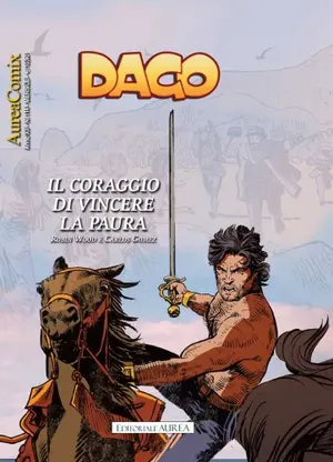 Copertina di AUREACOMIX · 114 — Dago, vol 134: Il coraggio di vincere la paura
