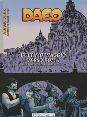 Copertina di AUREACOMIX · 162 — Dago, vol 182: L'ultimo viaggio verso Roma