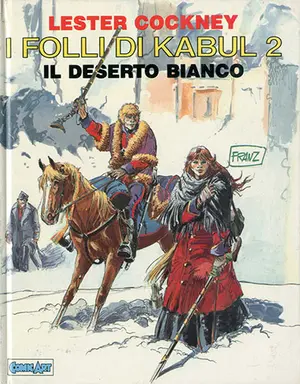 Copertina di GRANDI EROI · VOL. 10 — Lester Cockney 3 - I folli di Kabul 2: Il deserto bianco