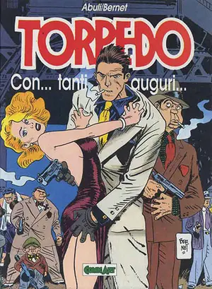 Copertina di GRANDI EROI · VOL. 46 — Torpedo 4: Con... tanti auguri...