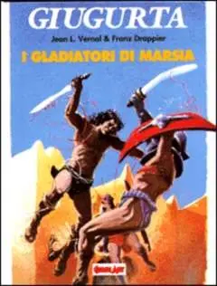 Copertina di GRANDI EROI · VOL. 67 — Giugurta: I Gladiatori di Marsia