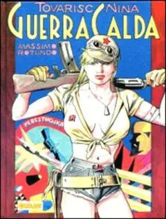 Copertina di GRANDI EROI · VOL. 81 — Tovarisc Nina : Guerra Calda