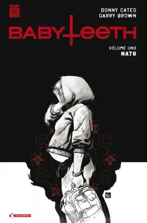 Copertina di DONNY CATES, GARRY BROWN, MARK ENGLERT — Babyteeth 1: Nato