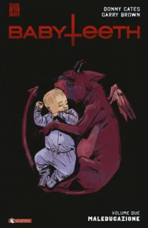 Copertina di DONNY CATES, GARRY BROWN, MARK ENGLERT — Babyteeth 2: Maleducazione