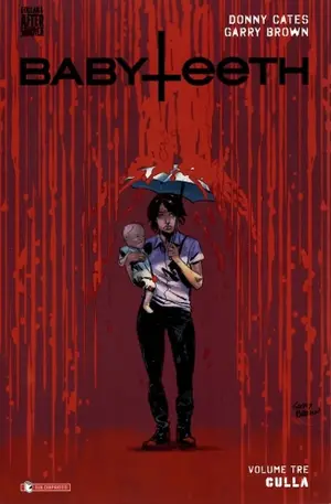Copertina di DONNY CATES, GARRY BROWN, MARK ENGLERT — Babyteeth 3: Culla