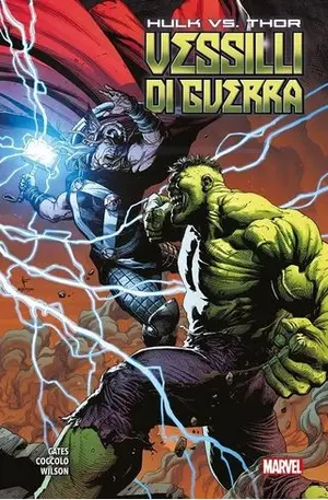 Copertina di DONNY CATES, DANIEL WARREN JOHNSON, MARTÍN CÓCCOLO, MATT WILSON — Hulk Vs Thor: Vessilli di Guerra