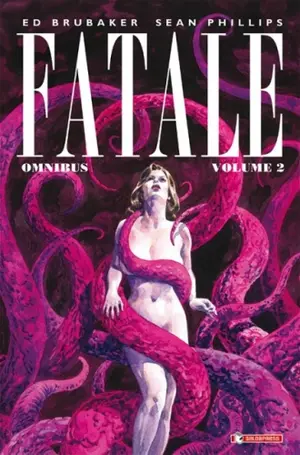 Copertina di ED BRUBAKER, SEAN PHILLIPS — Fatale - Omnibus, volume 2