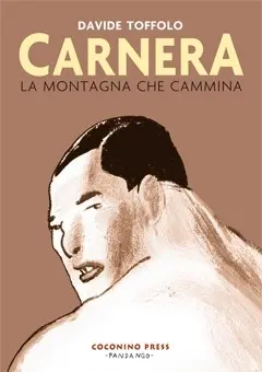 Copertina di DAVIDE TOFFOLO · 2 EDIZIONI — Carnera - La montagna che cammina