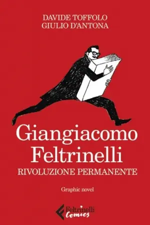 Copertina di GIULIO D'ANTONA, DAVIDE TOFFOLO — Giangiacomo Feltrinelli - Rivoluzione permanente