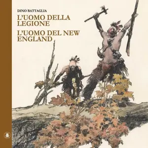 Copertina di DINO BATTAGLIA, LAURA DE VESCOVI — L'uomo della Legione - L'uomo del New England