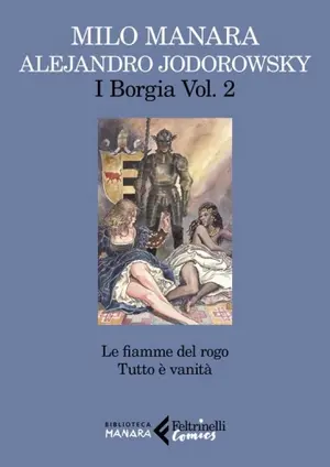 Copertina di ALEJANDRO JODOROWSKY, MILO MANARA — I Borgia. Vol. 2: Le fiamme del rogo - Tutto è vanità