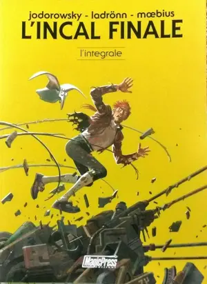 Copertina di ALEJANDRO JODOROWSKY, JOSÉ LADRÖNN, JEAN GIRAUD, SEBASTIÁN FACIO, TATTO CABALLERO, FRED BELTRAN — L'Incal finale. L'integrale
