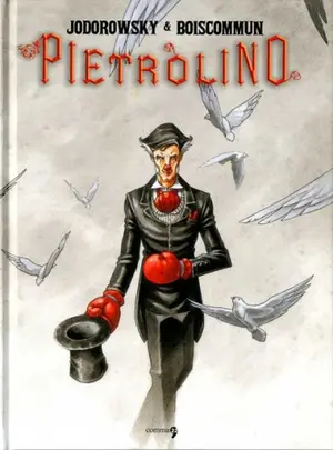 Copertina di ALEJANDRO JODOROWSKY, OLIVIER BOISCOMMUN — Pietrolino