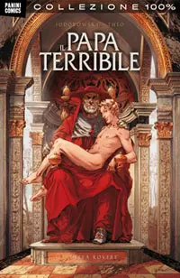 Copertina di ALEJANDRO JODOROWSKY, THEO CANESCHI — Il papa terribile. La vera storia di Rodrigo Borgia