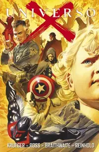 Copertina di JIM KRUEGER, ALEX ROSS, DOUG BRAITHWAITE, BRENT ERIC ANDERSON, JACKSON BUTCH GUICE, JOHN ROMITA SR., TOM YEATES, BILL REINHOLD, AL WILLIAMSON, ROBIN RIGGS, GARRY LEACH, JOHN TOTLEBEN, RON RANDALL, TOM PALMER, JOHN STANISCI, WILL BLYBERG — Universo X