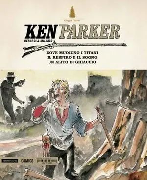 Copertina di KEN PARKER · 31 — Dove muoiono i titani - Il respiro e il sogno - Un alito di ghiaccio