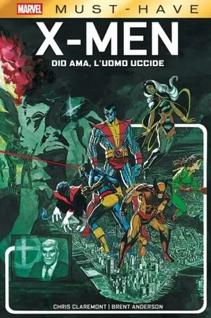 Copertina di CHRIS CLAREMONT, BRENT ERIC ANDERSON — X-Men: Dio Ama, L'Uomo Uccide