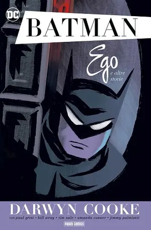 Copertina di DARWYN COOKE, PAUL GRIST, BILL WRAY, TIM SALE, JEPH LOEB, AMANDA CONNER, JIMMY PALMIOTTI, DAVE STEWART, JAY BONE — Batman: Ego e altre storie