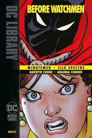 Copertina di DARWYN COOKE, AMANDA CONNER — Before Watchmen: Minutemen/Silk Spectre