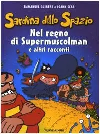 Copertina di SARDINA DELLO SPAZIO · 1 — Nel regno di Supermuscolman e altri racconti
