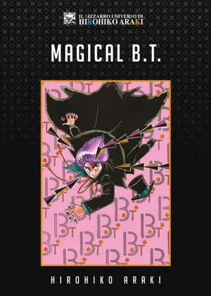 Copertina di IL BIZZARRO UNIVERSO DI HIROHIKO ARAKI · 1 — Magical B.T.