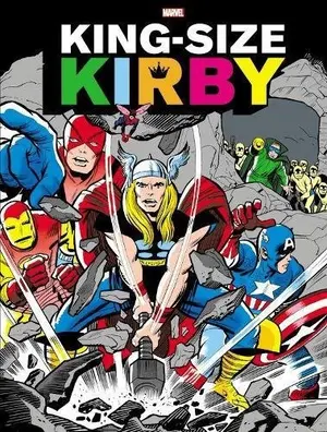 Copertina di STAN LEE, JACK KIRBY, JOE SIMON, LARRY LIEBER, MARTIN A. BURSTEIN, STEVE DITKO, HERB TRIMPE, BARRY WINDSOR-SMITH, DICK AYERS, JOE SINNOTT, CHIC STONE, CHRISTOPHER RULE, FRANK GIACOIA, MICHAEL ROYER, STAN GOLDBERG, GLYNIS WEIN, PHIL RACHELSON, DON WARFIELD, CARL GAFFORD — King-Size Kirby