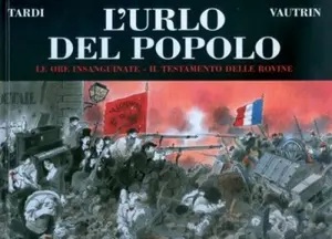 Copertina di L'URLO DEL POPOLO · 2 — Le ore insanguinate - Il testamento delle rovine