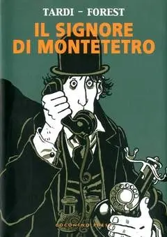 Copertina di JEAN-CLAUDE FOREST, JACQUES TARDI — Il Signore di Montetetro