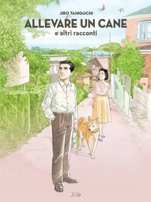Copertina di JIRO TANIGUCHI · 2 — Allevare un cane e altri racconti