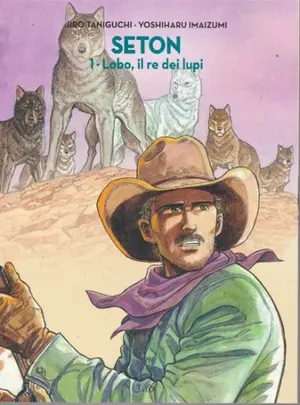 Copertina di JIRO TANIGUCHI · 14 — Seton vol. 1 - Lobo, il re dei lupi