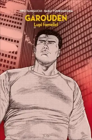 Copertina di JIRO TANIGUCHI · 19 — Garouden - Lupi famelici