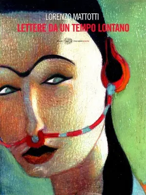 Copertina di LORENZO MATTOTTI, GABRIELLA GIANDELLI, LILIA AMBROSI — Lettere da un tempo lontano