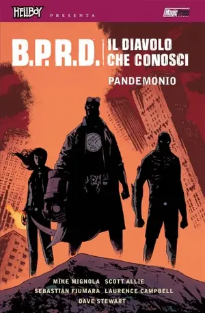 Copertina di B.P.R.D.: IL DIAVOLO CHE CONOSCI · 2 — Pandemonio