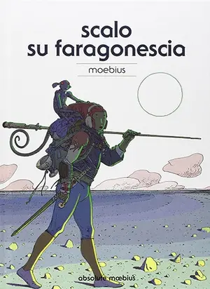 Copertina di ABSOLUTE MOEBIUS · 8 — Scalo su Faragonescia