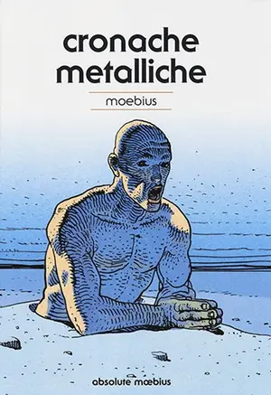 Copertina di ABSOLUTE MOEBIUS · 10 — Cronache metalliche