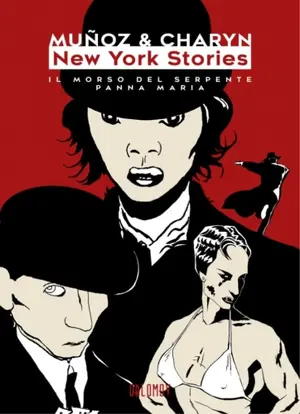 Copertina di JEROME CHARYN, JOSÉ MUÑOZ — New York Stories - Il morso del serpente / Panna Maria