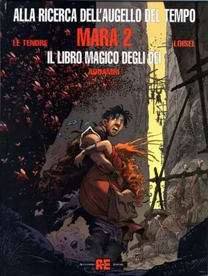 Copertina di ALLA RICERCA DELL'AUGELLO DEL TEMPO · 6 — Mara 2: Il libro magico degli dei