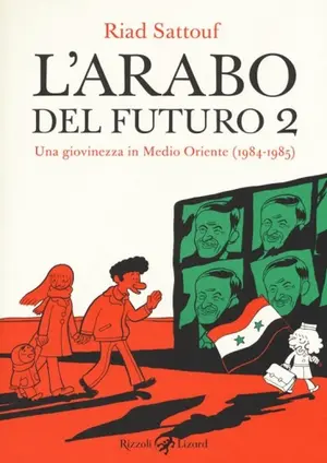 Copertina di L'ARABO DEL FUTURO · 2 — Una giovinezza in Medio Oriente (1984-1985)