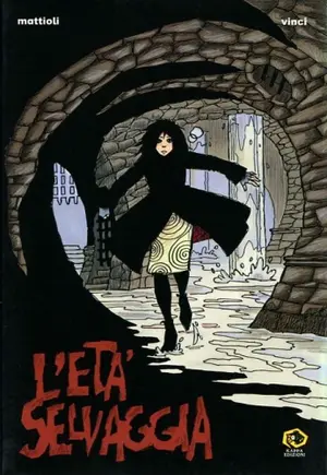 Copertina di GIOVANNI MATTIOLI, VANNA VINCI — L'età selvaggia
