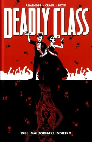 Copertina di DEADLY CLASS · 8 — Deadly Class, vol 8: 1988. Mai tornare indietro