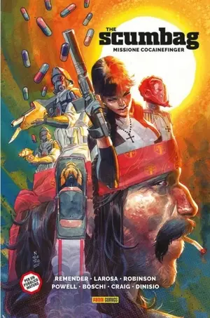 Copertina di RICK REMENDER, LEWIS LAROSA, ANDREW ROBINSON, ERIC POWELL, ROLAND BOSCHI, WES CRAIG, MORENO DINISIO — The Scumbag 1: Missione cocainefinger