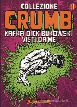 Copertina di ROBERT CRUMB, DAVID ZANE MAIROWITZ — Collezione Crumb vol. 1 – Kafka, Dick, Bukowski visti da me