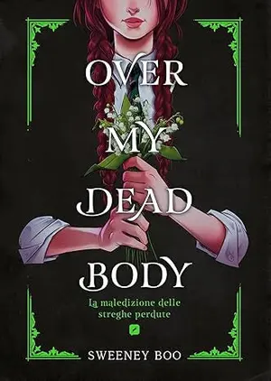 Copertina di SWEENEY BOO — Over My Dead Body - La maledizione delle streghe perdute