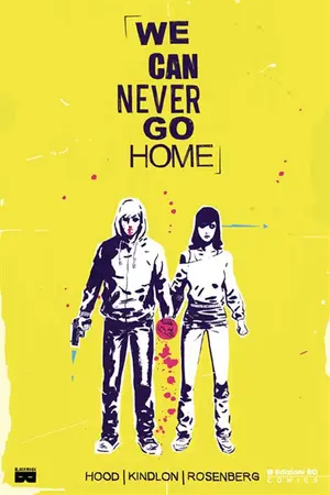 Copertina di MATTHEW ROSENBERG, PATRICK KINDLON, JOSH HOOD, BRIAN LEVEL — We Can Never Go Home